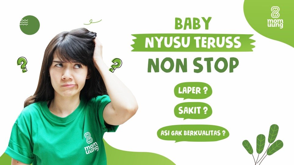 Kenapa Bayi Menyusu Terus ya Moms? Bahas Bersama Mom Uung Kenapa Bayi Menyusu Terus