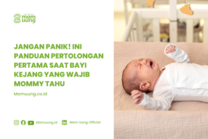 Jangan Panik! Ini Panduan Pertolongan Pertama Saat Bayi Kejang yang Wajib Mommy Tahu