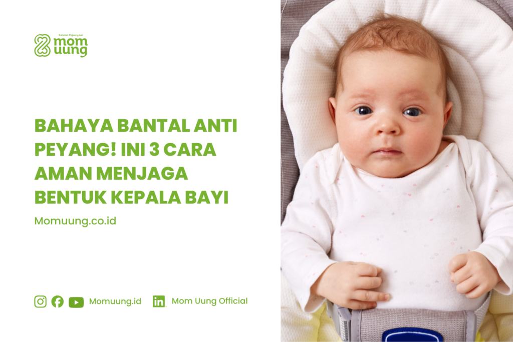 Bahaya Bantal Anti Peyang! Ini 3 Cara Aman Menjaga Bentuk Kepala Bayi