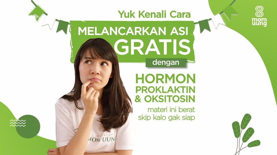 Cara Melancarkan ASI GRATIS Dengan Hormon Prolaktin dan Oksitosin Cara Melancarkan ASI Gratis Spesial Dari Mom Uung