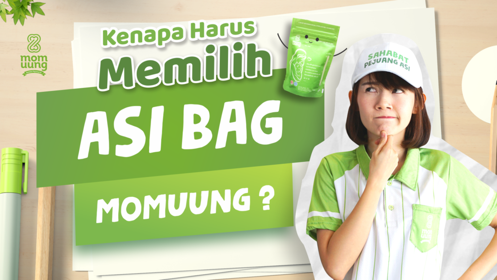 Kenapa harus memilih ASI Bag Mom Uung