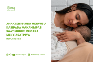 Anak Lebih Suka Menyusu daripada Makan MPASI Saat Mudik? Ini Cara Menyiasatinya